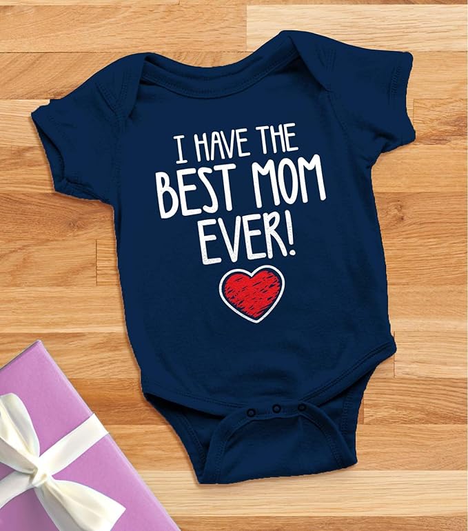 Tstars I Have the Best Mom Ever Baby Bodysuit Newborn Outfit Gift for Baby Shower or First Mother's Day